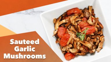 Keto Sauteed Garlic Mushrooms Recipe