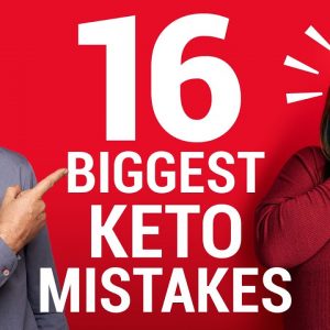 The 16 Biggest Keto Mistakes: MUST WATCH!