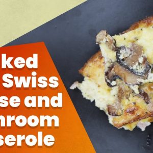 Keto Baked Ham Swiss Cheese and Mushroom Casserole Recipe
