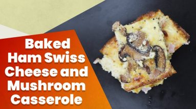 Keto Baked Ham Swiss Cheese and Mushroom Casserole Recipe