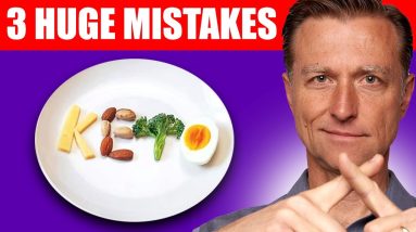 Top 3 Big Mistakes When on Keto (Ketogenic Diet)