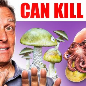 6 Foods That Can Kill You