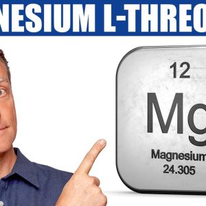 The Unique Benefits of Magnesium L-Threonate for the Brain