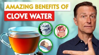 The Benefits of Drinking Clove Water at Night